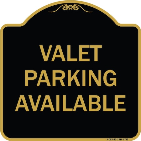 Signmission Designer Series-Valet Parking Available Black & Gold Heavy-Gauge Aluminum, 18" x 18", BG-1818-9745 A-DES-BG-1818-9745